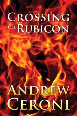 Crossing the Rubicon - Andrew Ceroni - cover