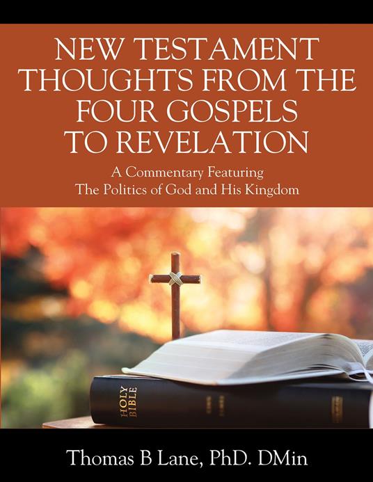 NEW TESTAMENT THOUGHTS FROM THE FOUR GOSPELS TO REVELATION