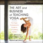 The Art and Business of Teaching Yoga