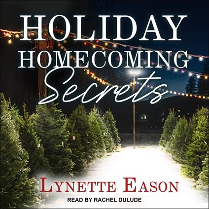 Holiday Homecoming Secrets