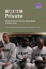 Life as a Private: Stories of Service from the Junior Ranks of Today's Army