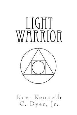 Light Warrior - Kenneth C Dyer - cover
