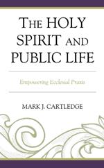 The Holy Spirit and Public Life: Empowering Ecclesial Praxis
