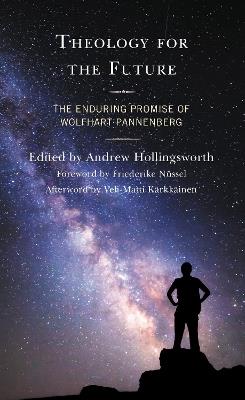 Theology for the Future: The Enduring Promise of Wolfhart Pannenberg - cover