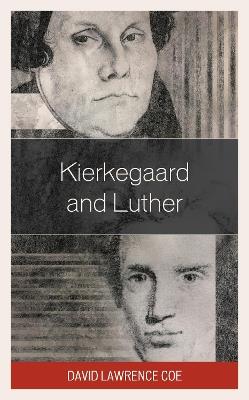 Kierkegaard and Luther - David Lawrence Coe - cover