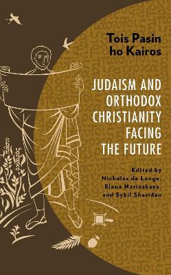 Tois Pasin ho Kairos: Judaism and Orthodox Christianity Facing the Future - cover