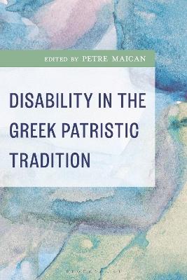 Disability in the Greek Patristic Tradition - cover