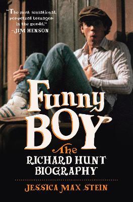 Funny Boy: The Richard Hunt Biography - Jessica Max Stein - cover