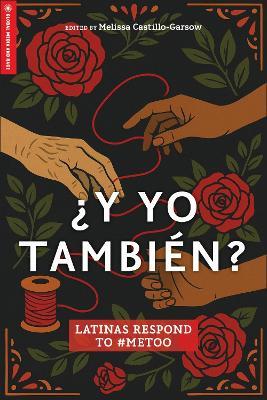¿Y Yo También?: Latinas Respond to #MeToo - cover