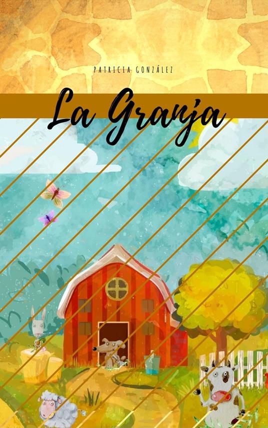 La granja - Segunda Edición - Patricia González - ebook