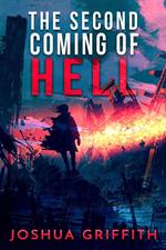 The Second Coming of Hell: