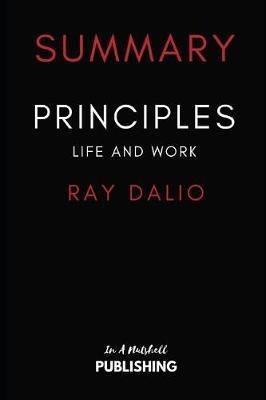 Summary of Principles: Life and Work by Ray Dalio - In a Nutshell Publishings - cover