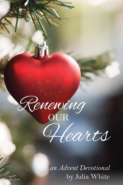 Renewing Our Hearts