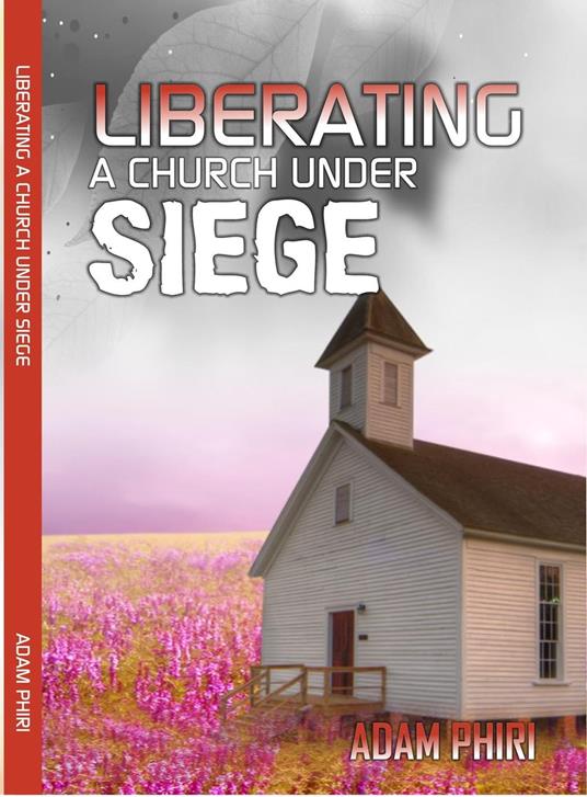 Liberating a Church Under Siege