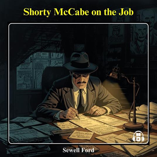 Shorty McCabe on the Job