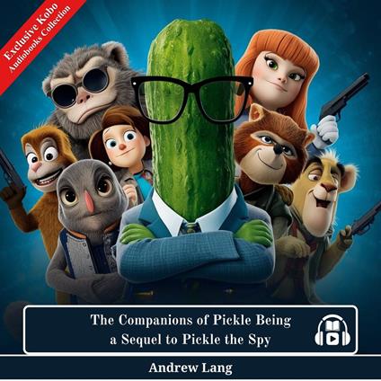 THE COMPANIONS OF PICKLE BEING A SEQUEL TO PICKLE THE SPY