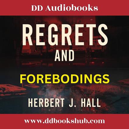 Regrets and Forebodings