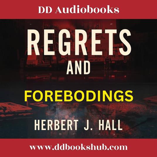 Regrets and Forebodings