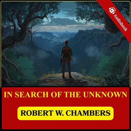 In Search of the Unknown