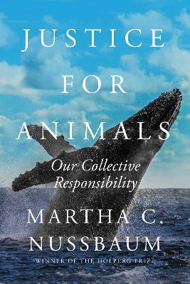 Justice for Animals: Our Collective Responsibility - Martha C. Nussbaum - cover