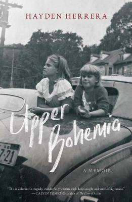 Upper Bohemia: A Memoir - Hayden Herrera - cover