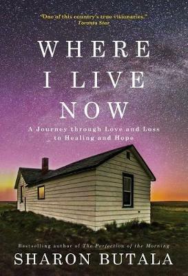 Where I Live Now: A Journey Through Love and Loss to Healing and Hope