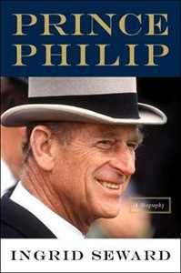 Libro in inglese Prince Philip Revealed Ingrid Seward