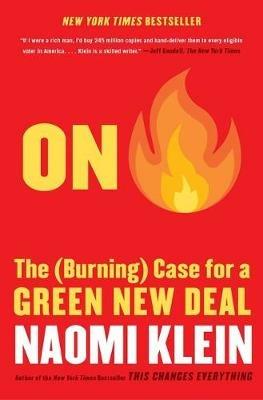 On Fire: The (Burning) Case for a Green New Deal - Naomi Klein - cover