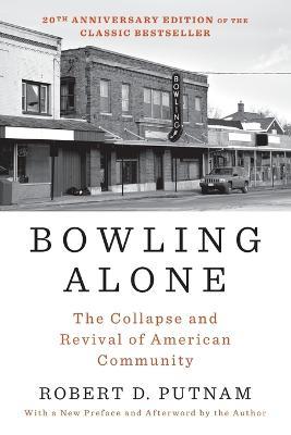 Bowling Alone: The Collapse and Revival of American Community - Robert D. Putnam - cover
