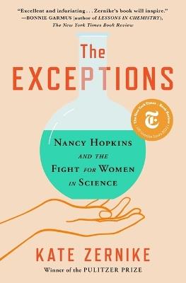 The Exceptions: Nancy Hopkins and the Fight for Women in Science - Kate Zernike - cover