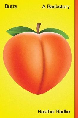 Butts: A Backstory - Heather Radke - cover