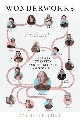 Wonderworks: Literary Invention and the Science of Stories - Angus Fletcher - cover