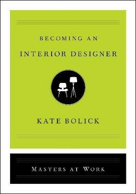 Becoming an Interior Designer - Kate Bolick - cover