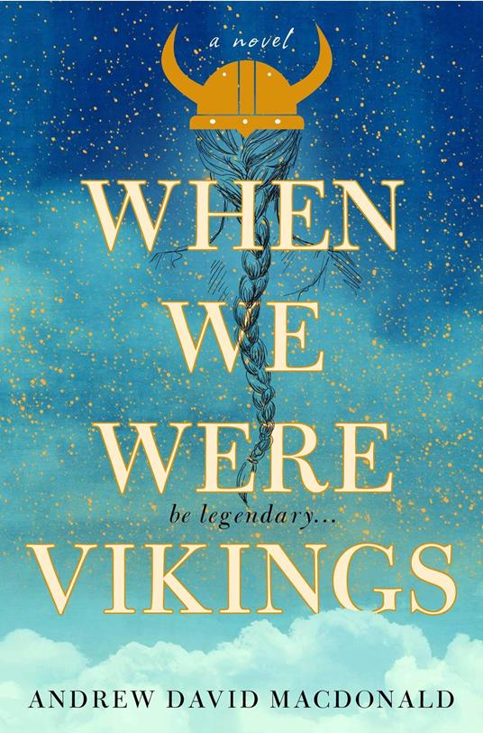 When We Were Vikings - Andrew David MacDonald - cover