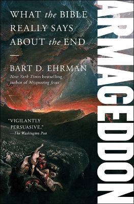 Armageddon: What the Bible Really Says about the End - Bart D Ehrman - cover