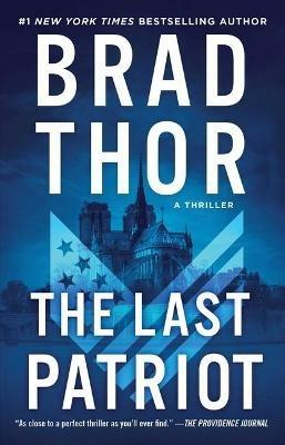 The Last Patriot: A Thriller - Brad Thor - cover