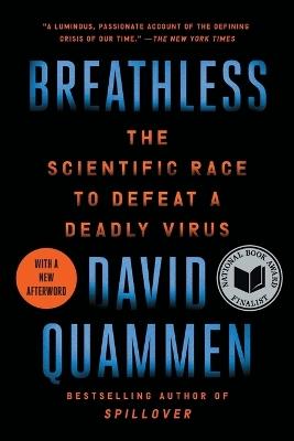 Breathless: The Scientific Race to Defeat a Deadly Virus - David Quammen - cover