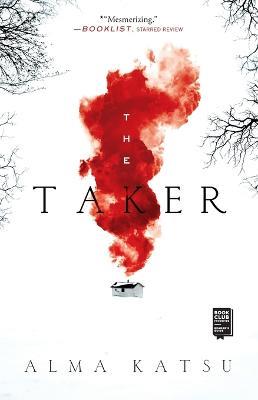 The Taker: Book One of the Taker Trilogy - Alma Katsu - cover