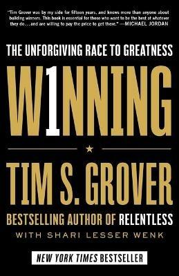 Winning: The Unforgiving Race to Greatness - Tim S Grover - cover