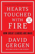 Hearts Touched with Fire: How Great Leaders Are Made