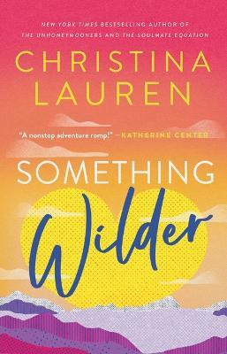 Something Wilder - Christina Lauren - cover