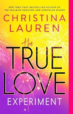 The True Love Experiment - Christina Lauren - cover