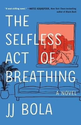 The Selfless Act of Breathing - Jj Bola - cover