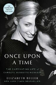 Once Upon a Time: The Captivating Life of Carolyn Bessette-Kennedy