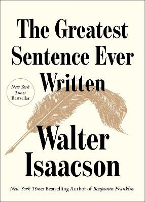 The Greatest Sentence Ever Written - Walter Isaacson - cover