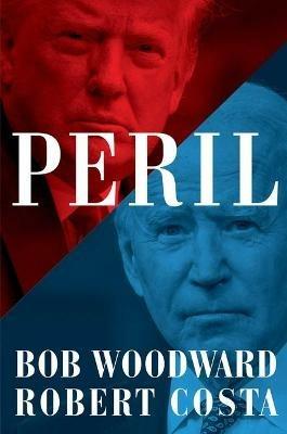 Peril - Bob Woodward,Robert Costa - cover