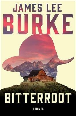 Bitterroot - James Lee Burke - cover