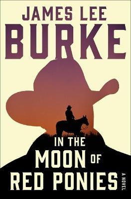 In the Moon of Red Ponies - James Lee Burke - cover