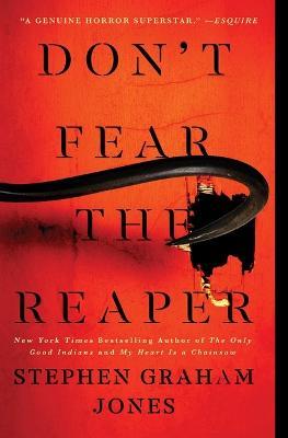 Don't Fear the Reaper - Stephen Graham Jones - cover