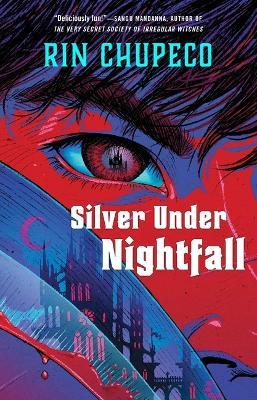 Silver Under Nightfall: Silver Under Nightfall #1 - Rin Chupeco - cover